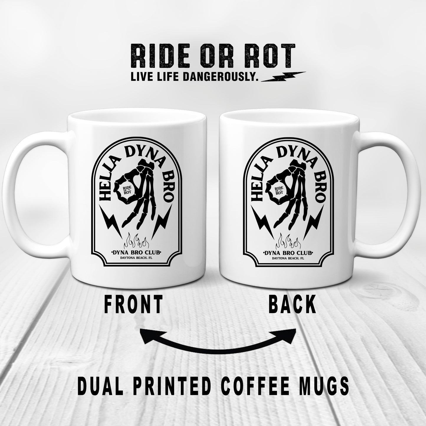 Ride or Rot Hella Dyna Bro 11 oz. Coffee Mug