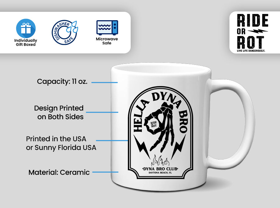Ride or Rot Hella Dyna Bro 11 oz. Coffee Mug